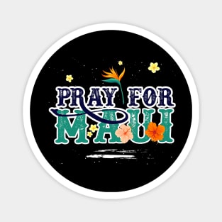 Cool Pray for Maui Hawaii Strong Magnet